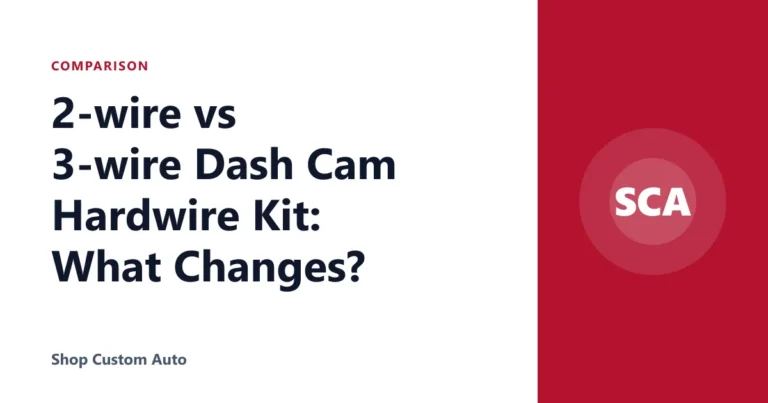 2-wire vs 3-wire Dash Cam Hardwire Kit: What Changes?