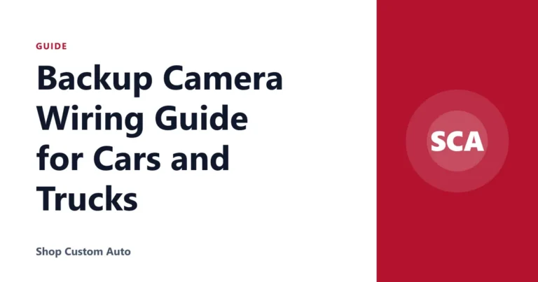 Backup Camera Wiring Guide for Cars and Trucks