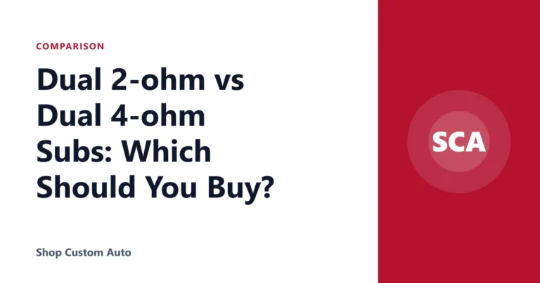 Dual 2-ohm vs Dual 4-ohm Subs: Which Should You Buy?