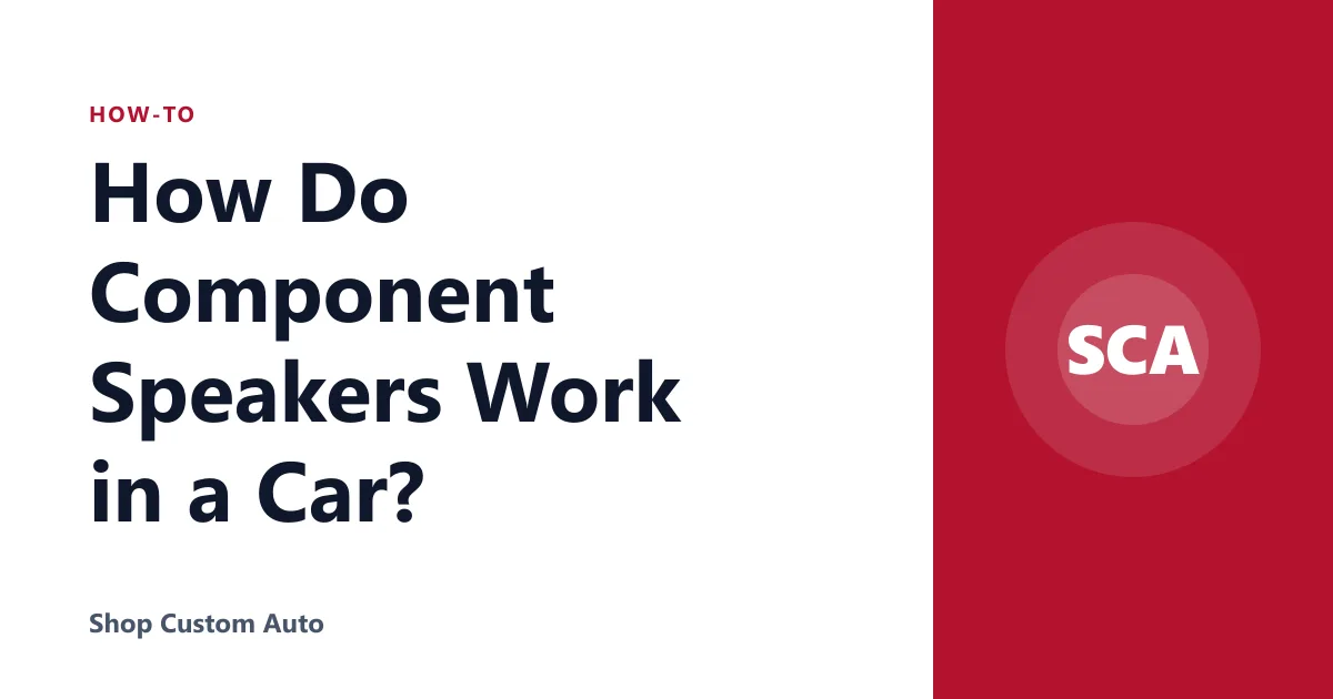 How Do Component Speakers Work in a Car?