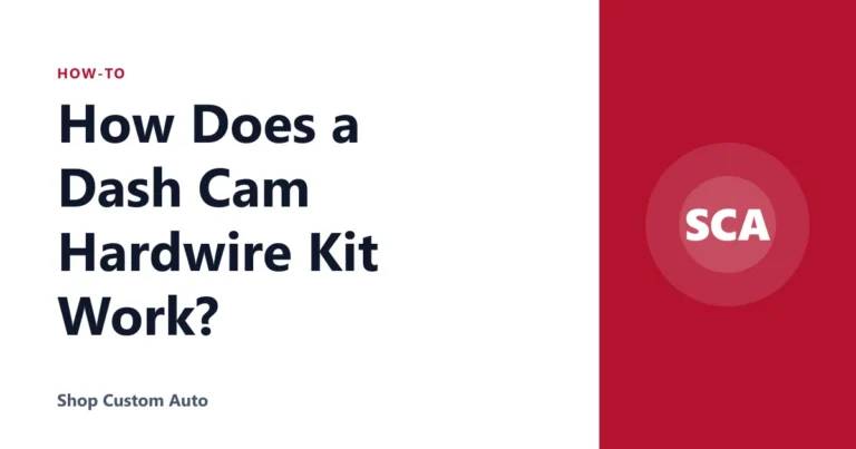 How Does a Dash Cam Hardwire Kit Work?