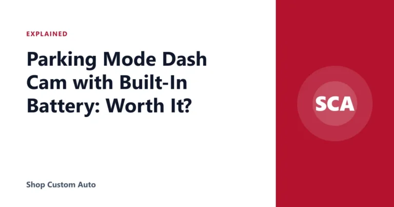 Parking Mode Dash Cam with Built-In Battery: Worth It?