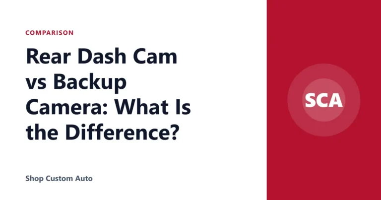 Rear Dash Cam vs Backup Camera: What Is the Difference?