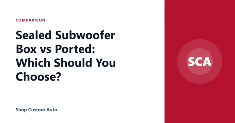 Sealed Subwoofer Box vs Ported: Which Should You Choose?