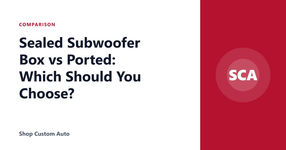 Sealed Subwoofer Box vs Ported: Which Should You Choose?